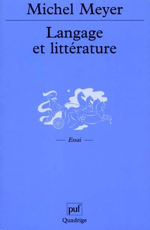 Langage et littérature : essai sur le sens - Michel Meyer