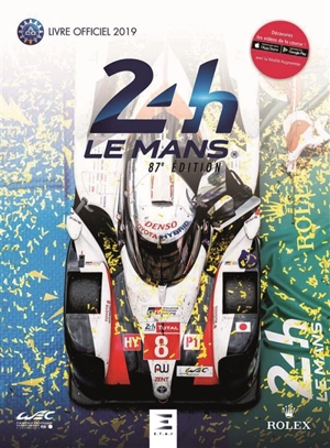 24 h Le Mans : 87e édition : le livre officiel de la plus grande course d'endurance du monde, 2019 - Jean-Marc Teissedre