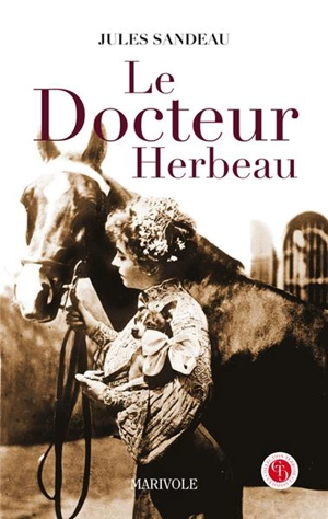 Le docteur Herbeau : un roman limousin - Jules Sandeau