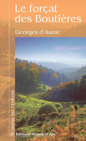 Le forçat des Boutières - Georges d' Aurac