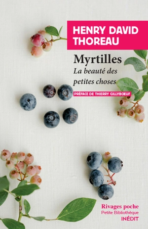 Myrtilles : la beauté des petites choses - Henry David Thoreau
