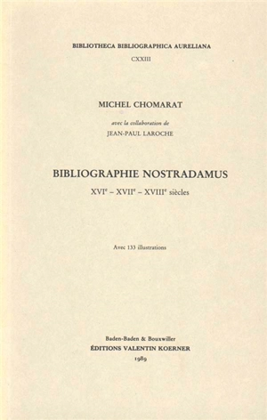 Bibliographie Nostradamus : XVIe XVIIe XVIIIe siècle - Michel Chomarat