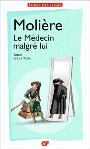 Le médecin malgré lui - Molière