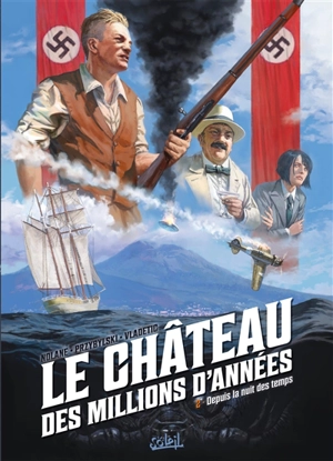 Le château des millions d'années. Vol. 2. Depuis la nuit des temps - Richard D. Nolane