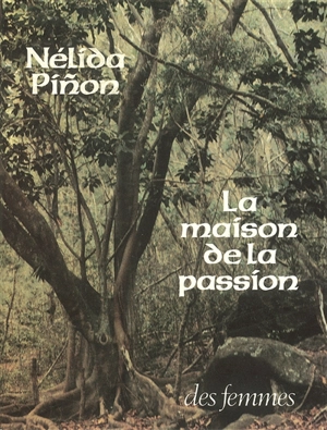 La maison de la passion - Nélida Pinon