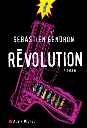 Révolution - Sébastien Gendron