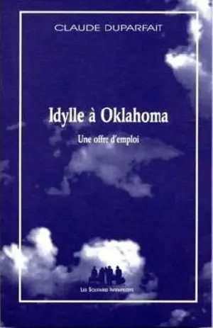 Idylle à Oklahoma : une offre d'emploi - Claude Duparfait