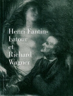 Henri Fantin-Latour et Richard Wagner : exposition, Nantes, Musée des beaux-arts, du 17 janvier au 17 avril 2008