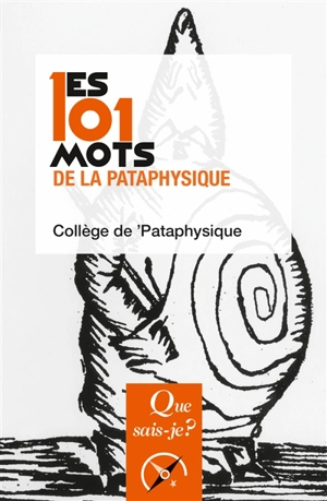 Les 101 mots de la pataphysique - Collège de pataphysique