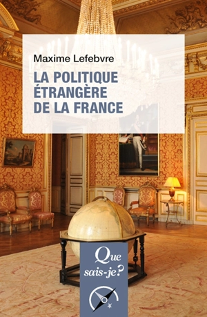 La politique étrangère de la France - Maxime Lefebvre