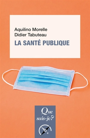 La santé publique - Aquilino Morelle