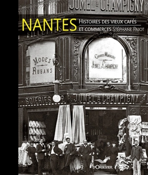 Nantes : vieux cafés et commerces - Stéphane Pajot