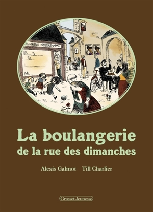 La boulangerie de la rue des dimanches - Alexis Galmot