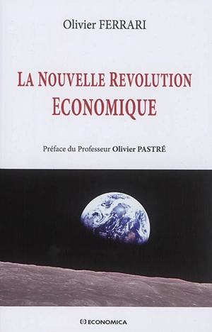 La nouvelle révolution économique - Olivier Ferrari