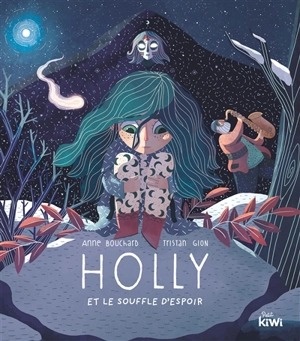 Holly et le souffle d'espoir - Anne Bouchard