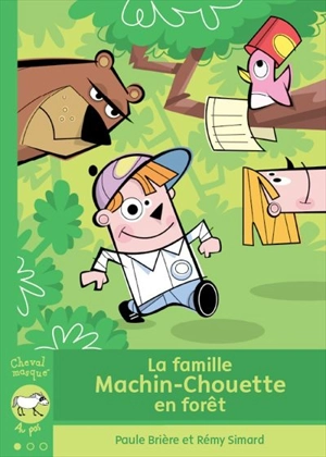 La famille Machin-Chouette en forêt - Paule Brière