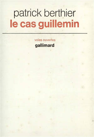 Le cas Guillemin : dialogues - Henri Guillemin