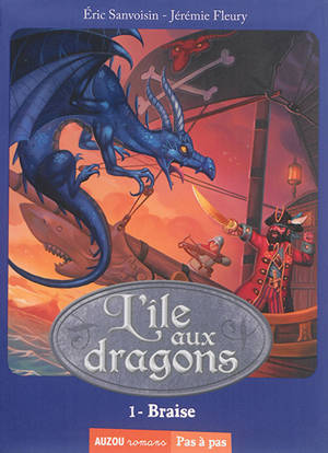 L'île aux dragons. Vol. 1. Braise - Eric Sanvoisin