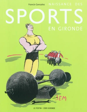 Naissance des sports en Gironde - Francis Gonzalez