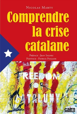 Comprendre la crise catalane - Nicolas Marty