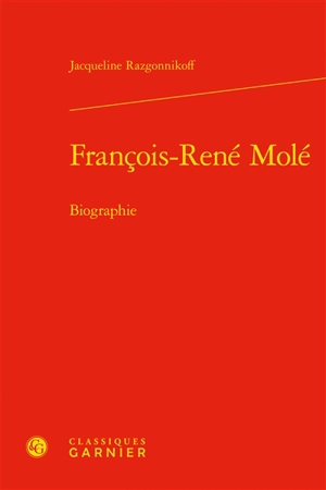 François-René Molé : biographie - Jacqueline Razgonnikoff