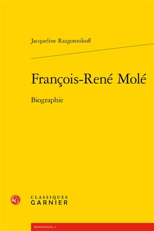 François-René Molé : biographie - Jacqueline Razgonnikoff