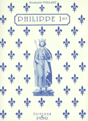 Philippe Ier - Madeleine Vuillamy