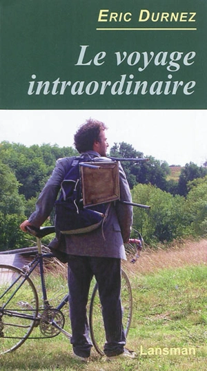 Le voyage intraordinaire - Éric Durnez