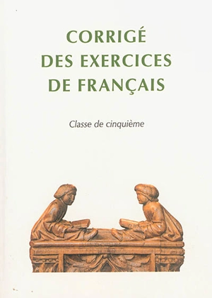 Corrigé des exercices de français : classe de 5e - René Lagane