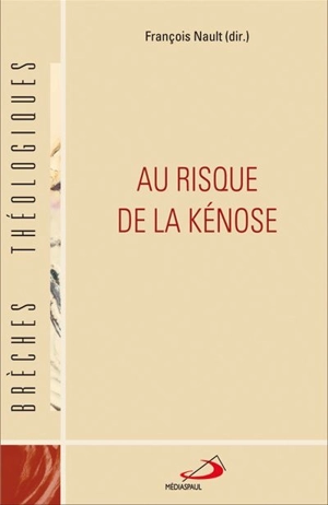 Au risque de la kénose