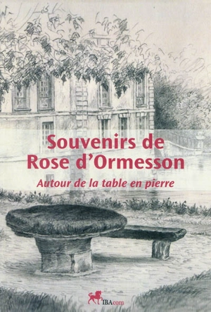 Souvenirs de Rose d'Ormesson : autour de la table en pierre - Rose d' Ormesson