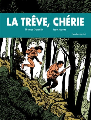 La trêve, chérie - Thomas Gosselin