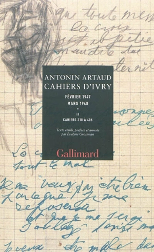 Cahiers d'Ivry : février 1947-mars 1948. Vol. 2. Cahiers 310 à 406 - Antonin Artaud