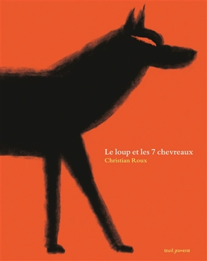 Le loup et les 7 chevreaux - Christian Roux