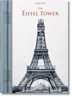 The Eiffel Tower : the three-hundred-metre tower. The Eiffel tower : der 300-meter-turm. The Eiffel tower : la tour de trois cents mètres. The Eiffel tower : la torre di trecento metri - Gustave Eiffel