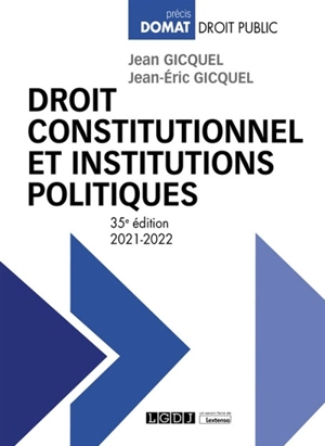 Droit constitutionnel et institutions politiques : 2021-2022 - Jean Gicquel