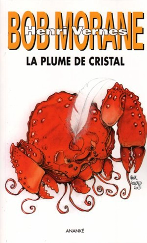 Bob Morane. Vol. 189. Le cycle des Harkans. Vol. 2. La plume de cristal - Henri Vernes