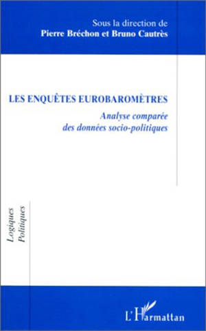 Les enquêtes eurobaromètres : analyse comparée des données socio-politiques