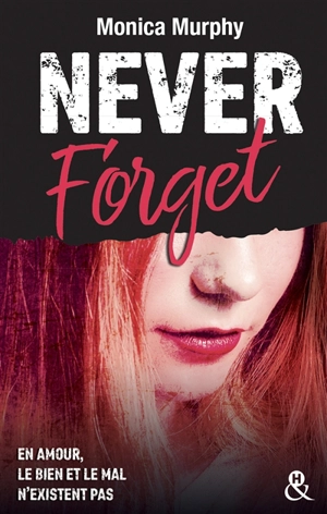 Never forget - Monica Murphy