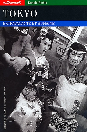 Tokyo : extravagante et humaine - Donald Richie