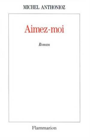 Aimez-moi - Michel Anthonioz