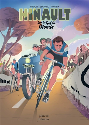 Hinault. Sur le toit du monde - Bernard Hinault