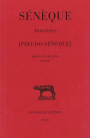 Tragédies. Vol. 3. Hercule sur l'Oeta. Octavie - Sénèque