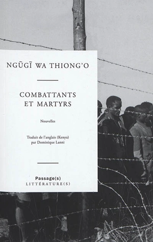 Combattants et martyrs - Ngugi wa Thiong'o