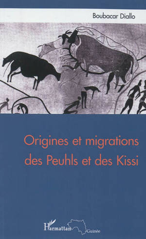 Origines et migrations des Peulhs et des Kissi - Boubacar Diallo