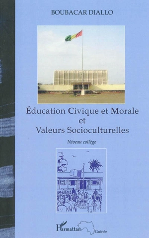 Education civique et morale et valeurs socioculturelles : niveau collège - Boubacar Diallo