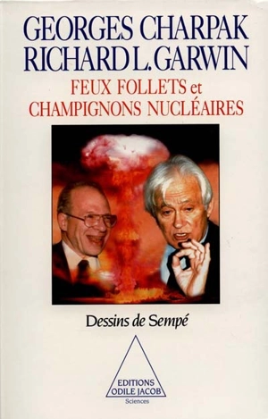 Feu follet et champignon nucléaire - Georges Charpak