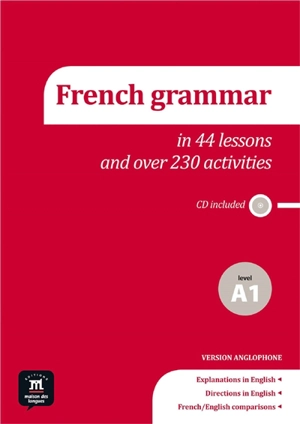 French grammar : in 44 lessons and over 230 activities : level A1 - Sylvie Poisson-Quinton