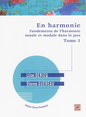 En harmonie : fondements de l'harmonie tonale et modale dans le jazz. Vol. 1 - Lilian Dericq