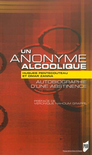 Un anonyme alcoolique : autobiographie d'une abstinence - Omar Zanna